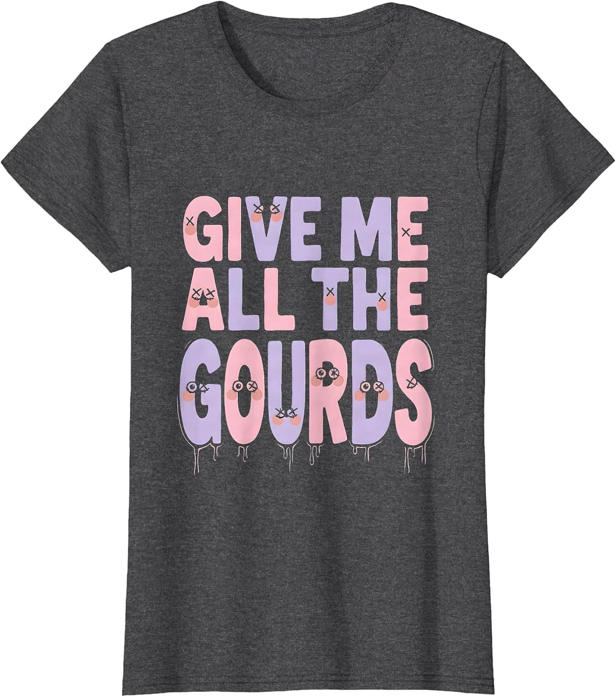 Women's Give Me All The Gourds Fall Harvest Design T-Shirt - Dark Heather Grey