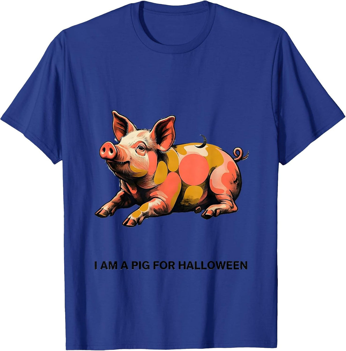 Men's I Am A Pig For Halloween Funny Pig Lover Halloween Costume T-Shirt - Royal Blue