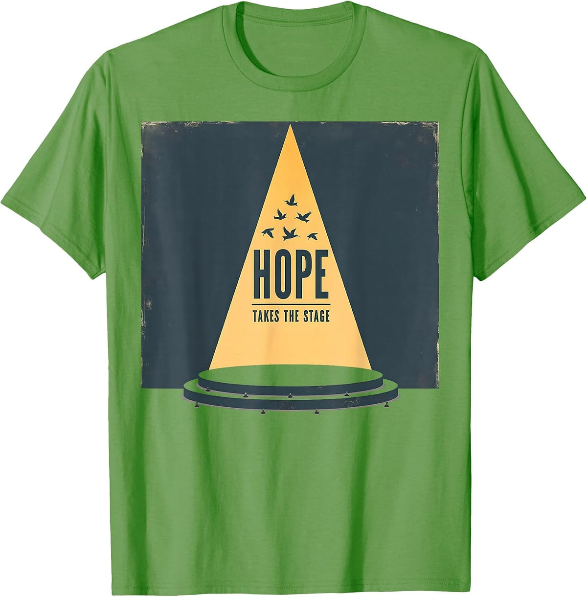 Hope Takes The Stage Inauguration Design T-Shirt - Grass Green
