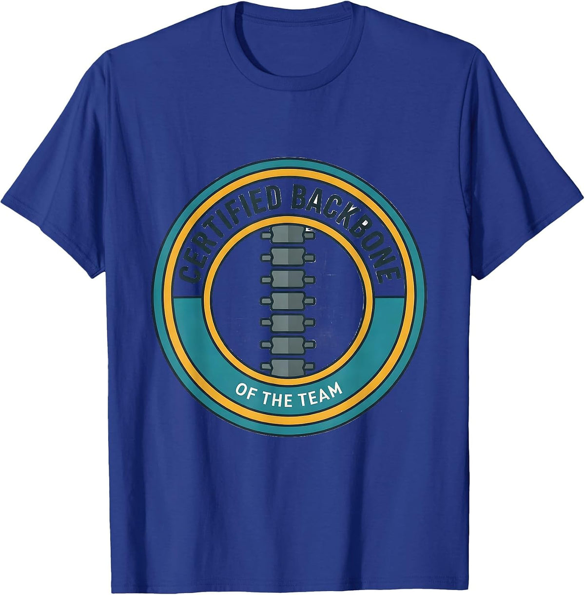Certified Backbone Of The Team Funny Chiropractor Occupation T-Shirt - Royal Blue