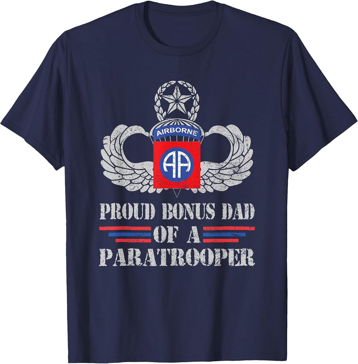 Proud Bonus Dad of 82nd Airborne Division Veteran T-Shirt - Navy Blue