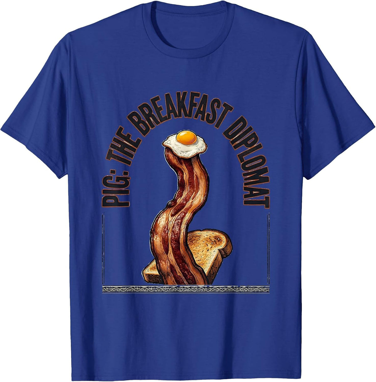 Pig: The Breakfast Diplomat Funny Bacon Lover Foodie Humor T-Shirt - Royal Blue