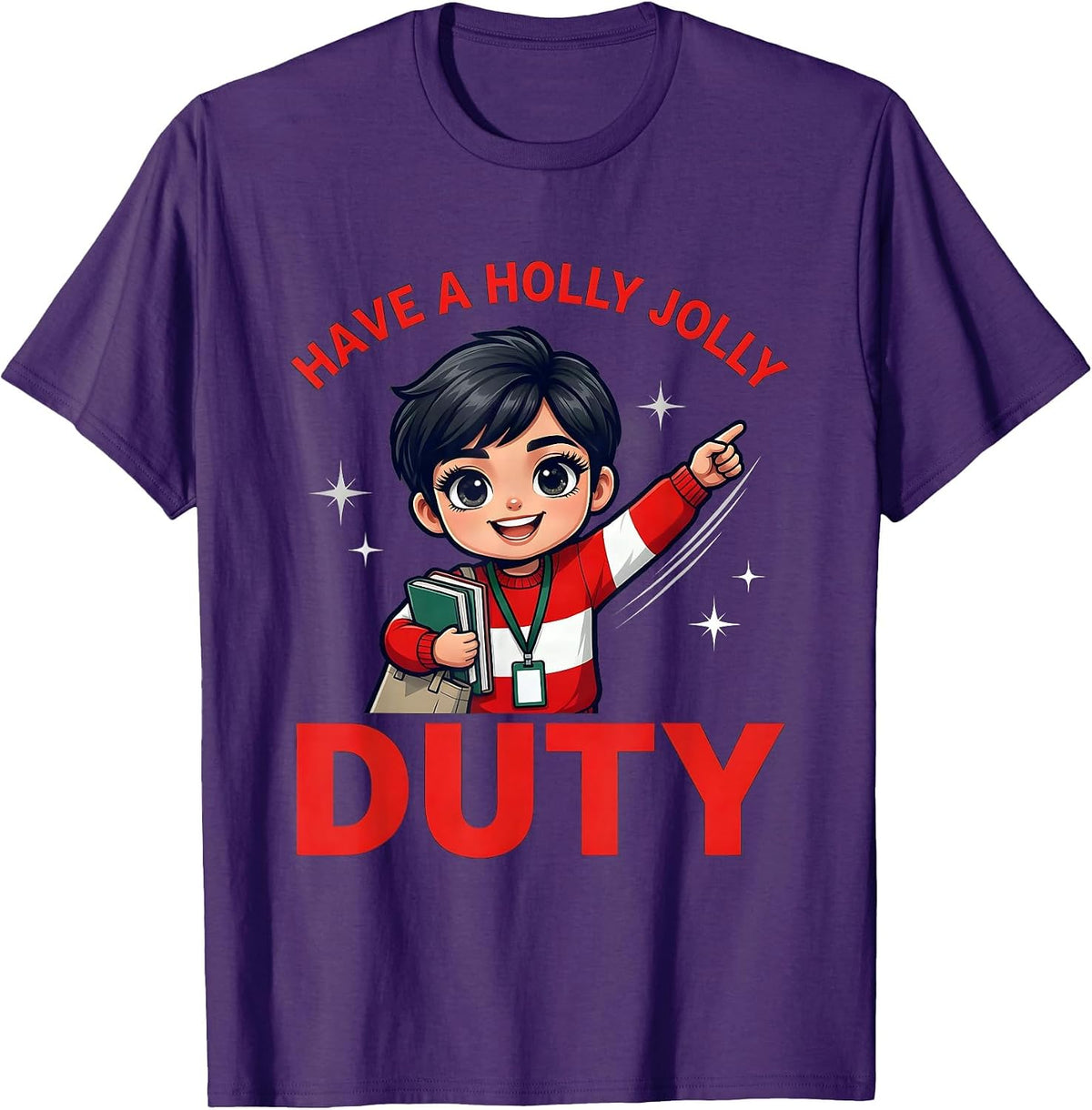 HAVE A HOLLY JOLLY DUTY Funny School Staff Christmas T-Shirt - Purple