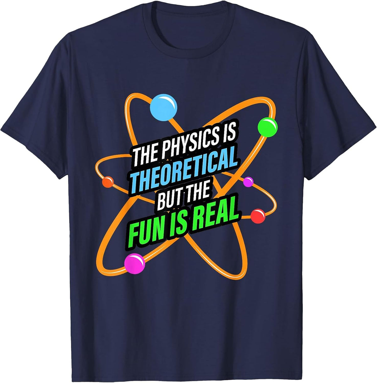 Physics Nerd Science Atom - Physicist T-Shirt - Navy Blue