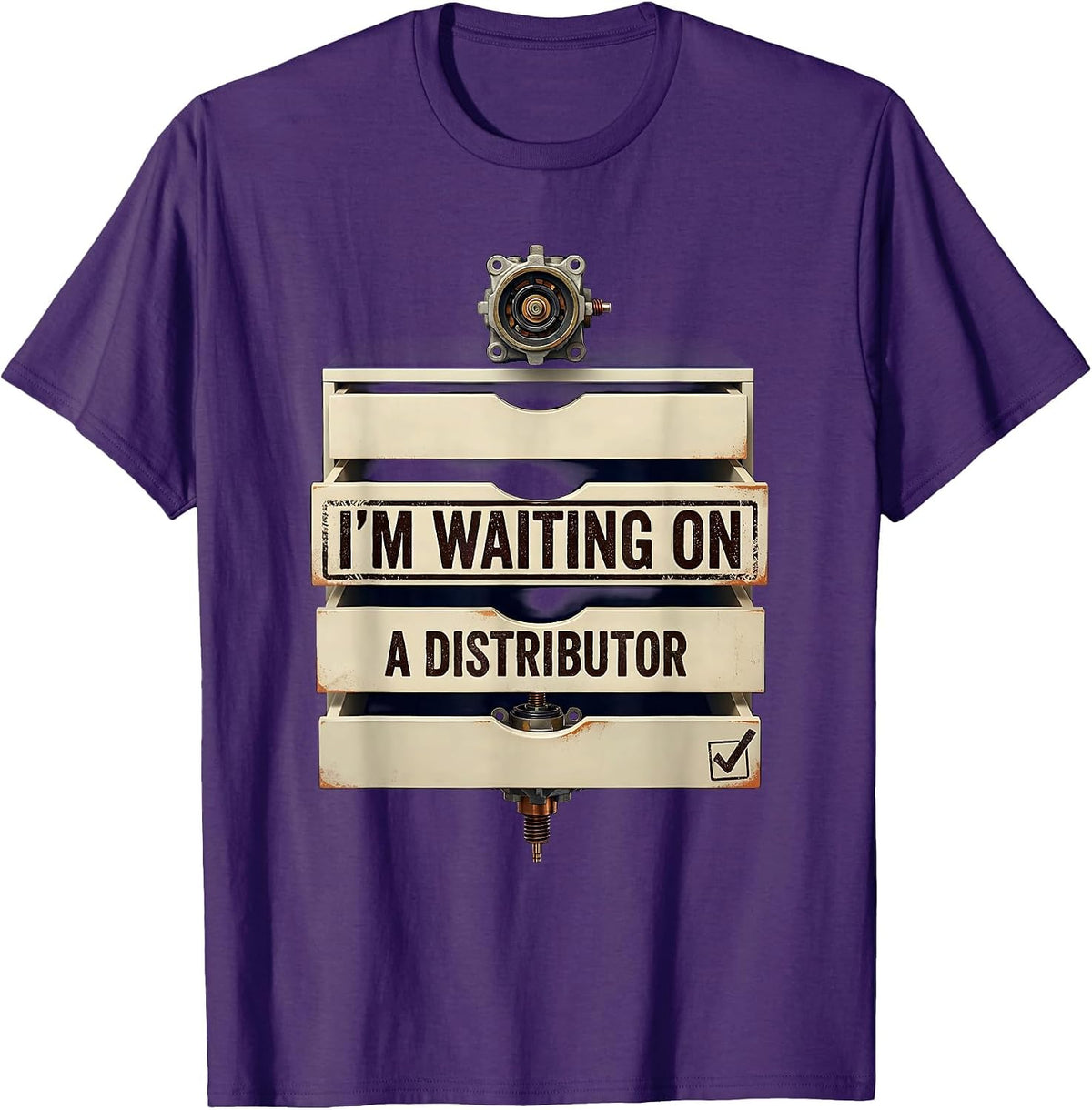 I'm Waiting On A Distributor Funny Mechanic Car Guy Auto T-Shirt - Purple
