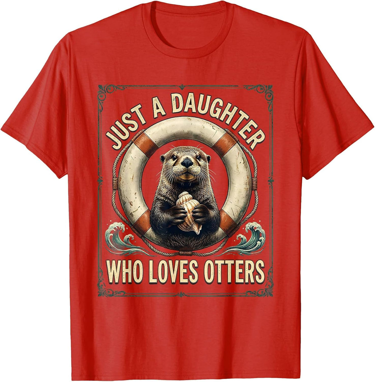 Men's Just A Daughter Who Loves Otters Vintage Otter Lover Gift T-Shirt - Red