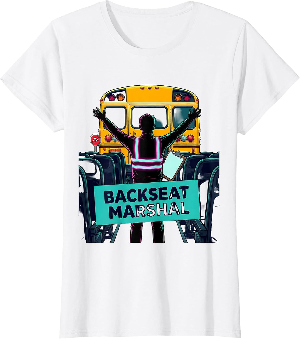 Backseat Marshal School Bus Driver Design T-Shirt - White