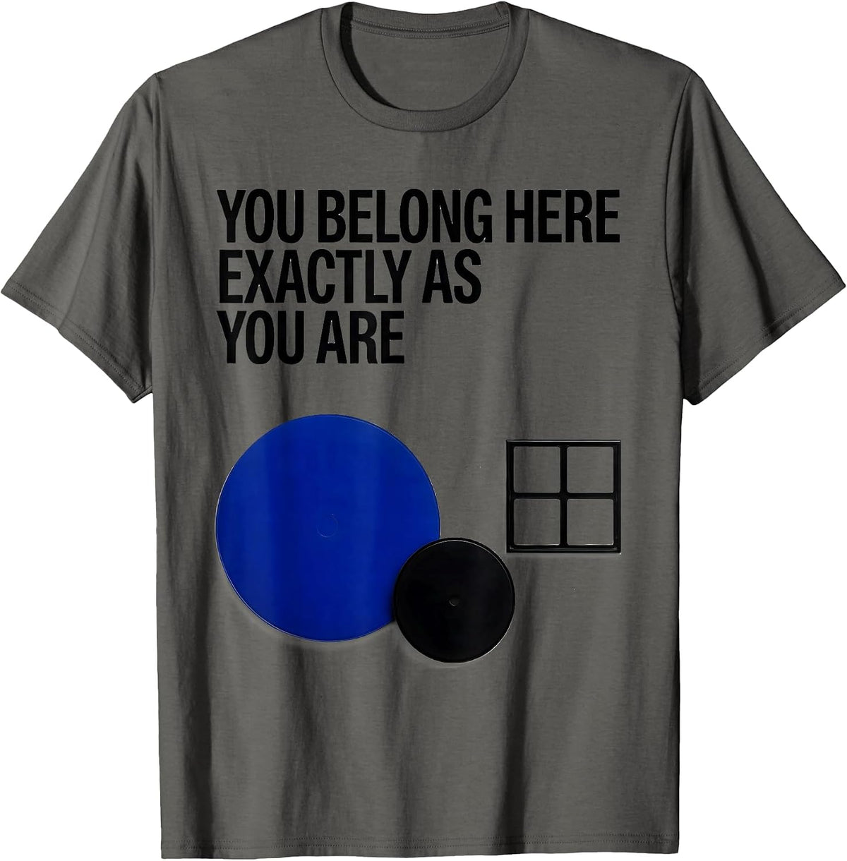 You Belong Here Exactly As You Are Inclusive SPED Teacher T-Shirt - Asphalt Grey