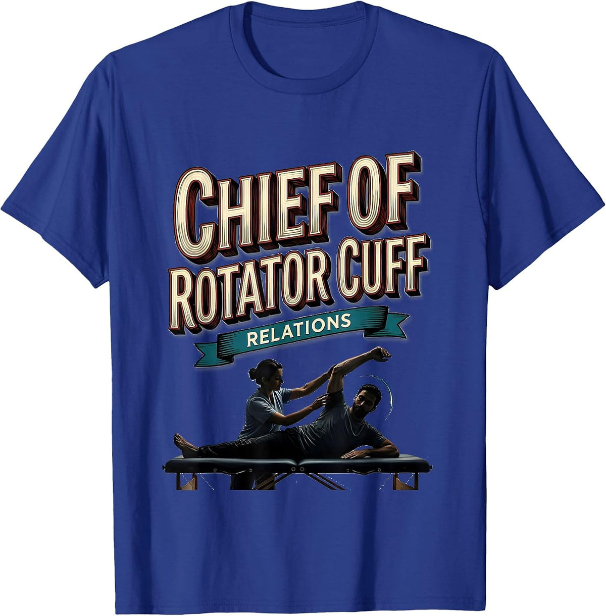 Men's Chief Of Rotator Cuff Relations Funny Physical Therapist PT T-Shirt - Royal Blue