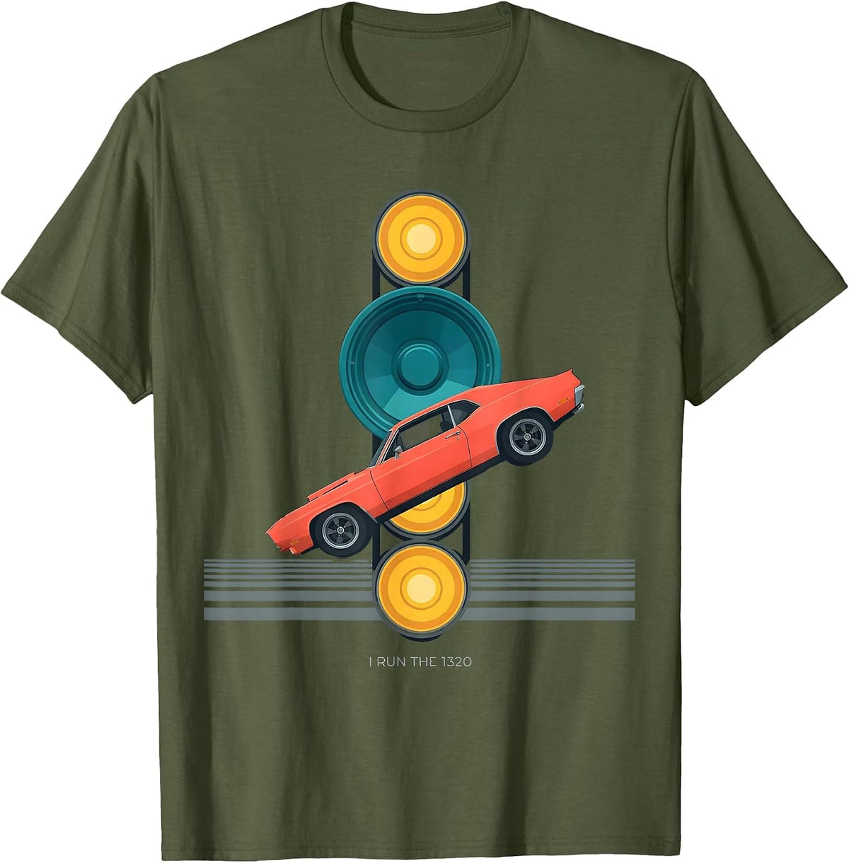 Men's I Run The 1320 Vintage Muscle Car Racing Enthusiast Pride T-Shirt - Olive Green