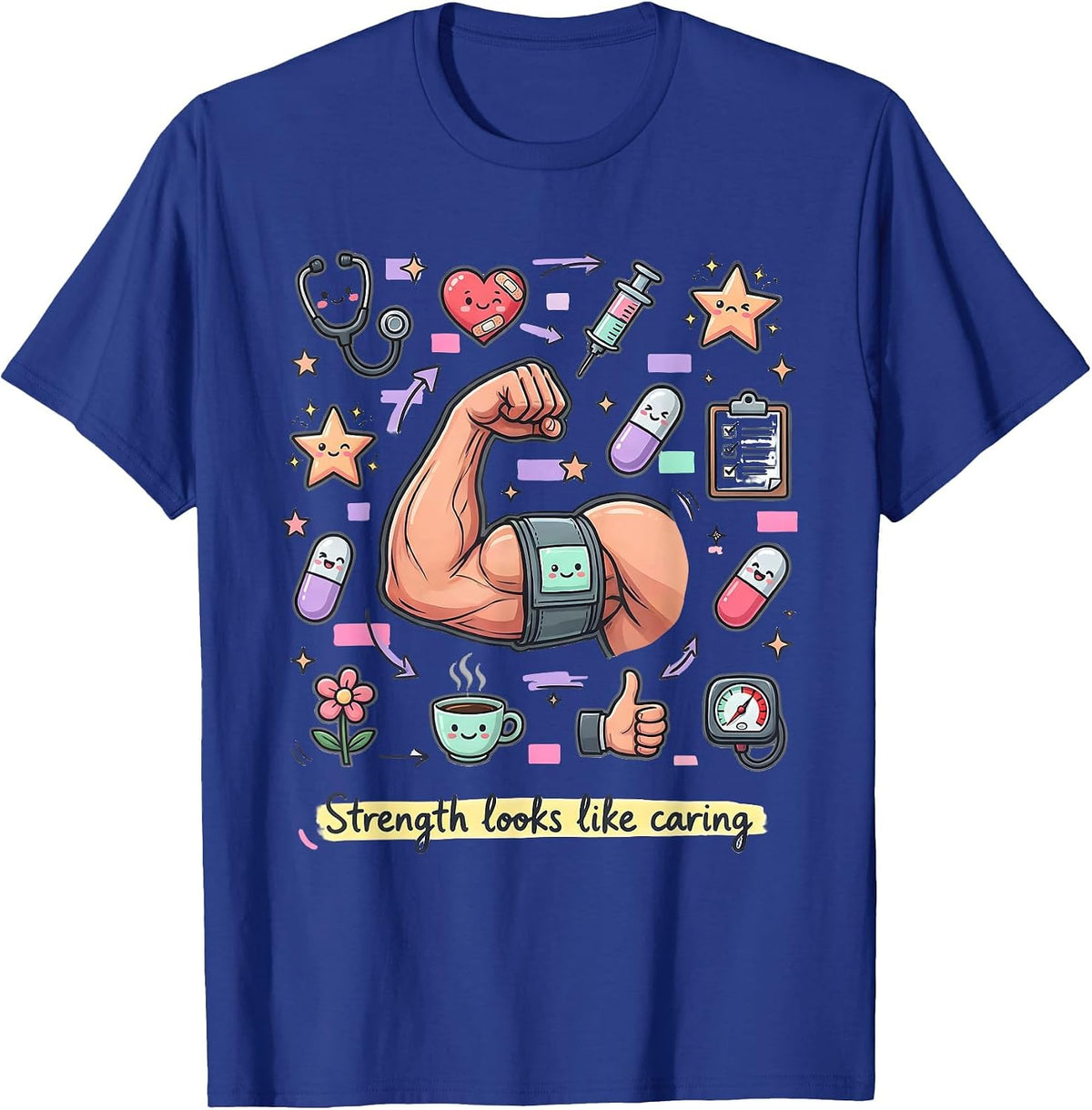 Strong Enough to Care Labor Day Nurse Design T-Shirt - Royal Blue
