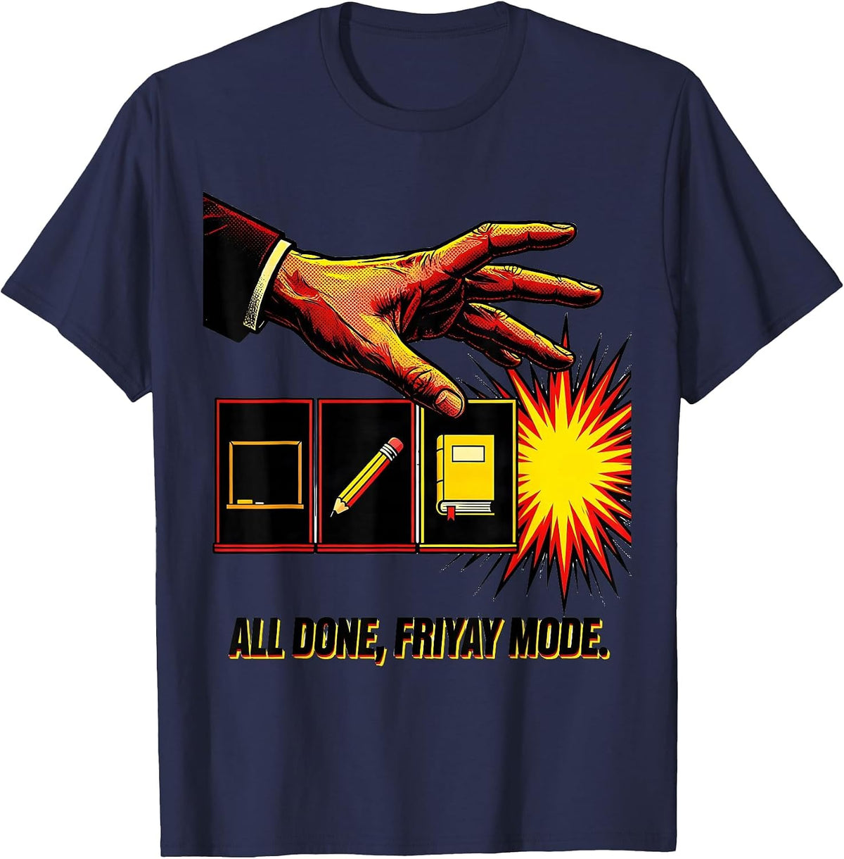 Men's All Done, Friyay Mode Pop Art ASL Teacher Humor T-Shirt - Navy Blue