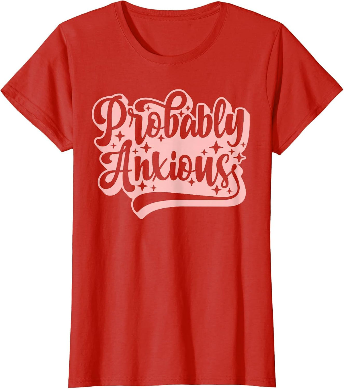 Retro Probably Anxious Anxiety Mental Health Awareness T-Shirt - Red