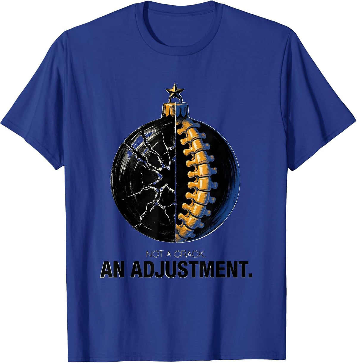Not A Crack An Adjustment Funny Chiropractor Christmas T-Shirt - Royal Blue