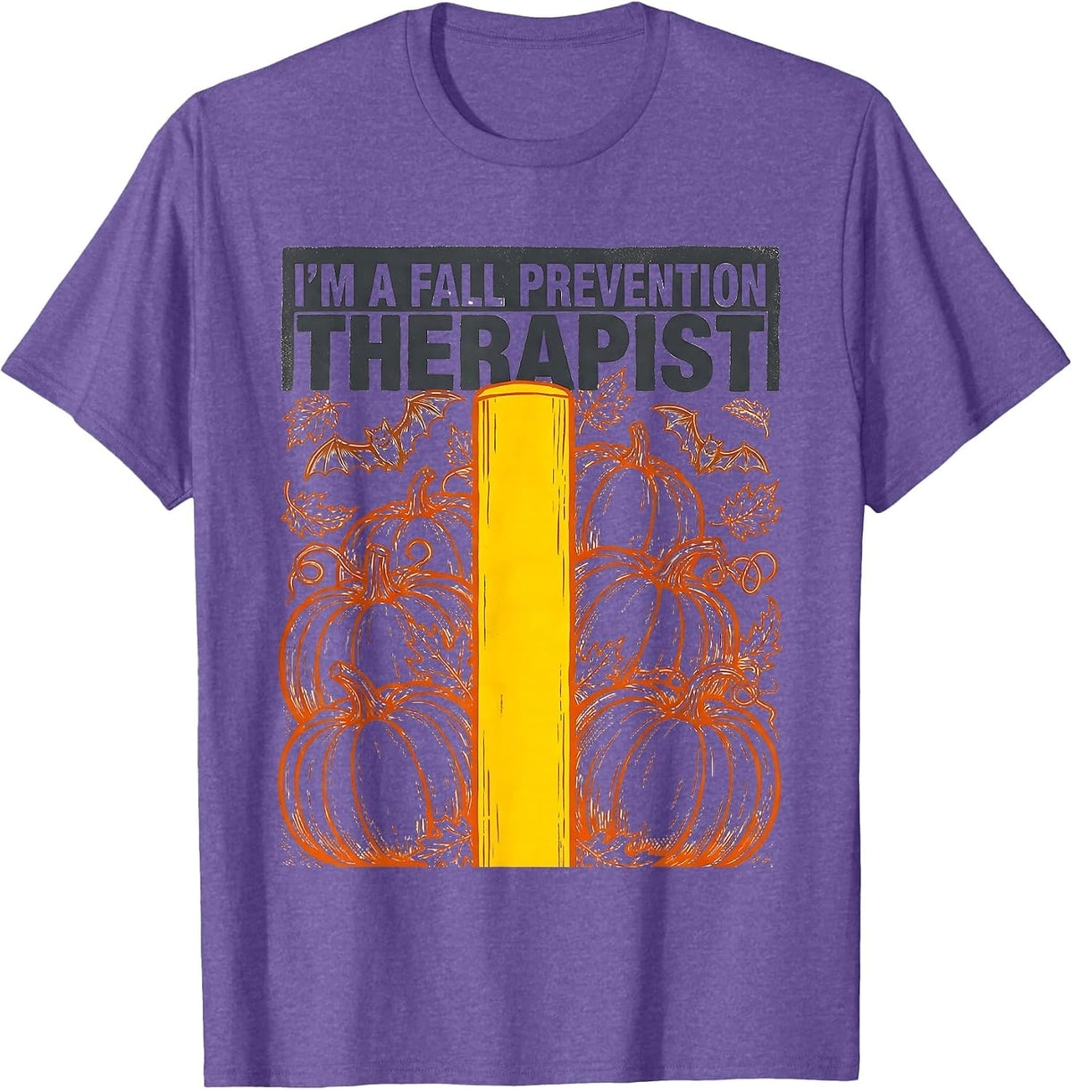 Men's I'm A Fall Prevention Therapist Funny Nurse Physical Therapy T-Shirt - Purple Heather