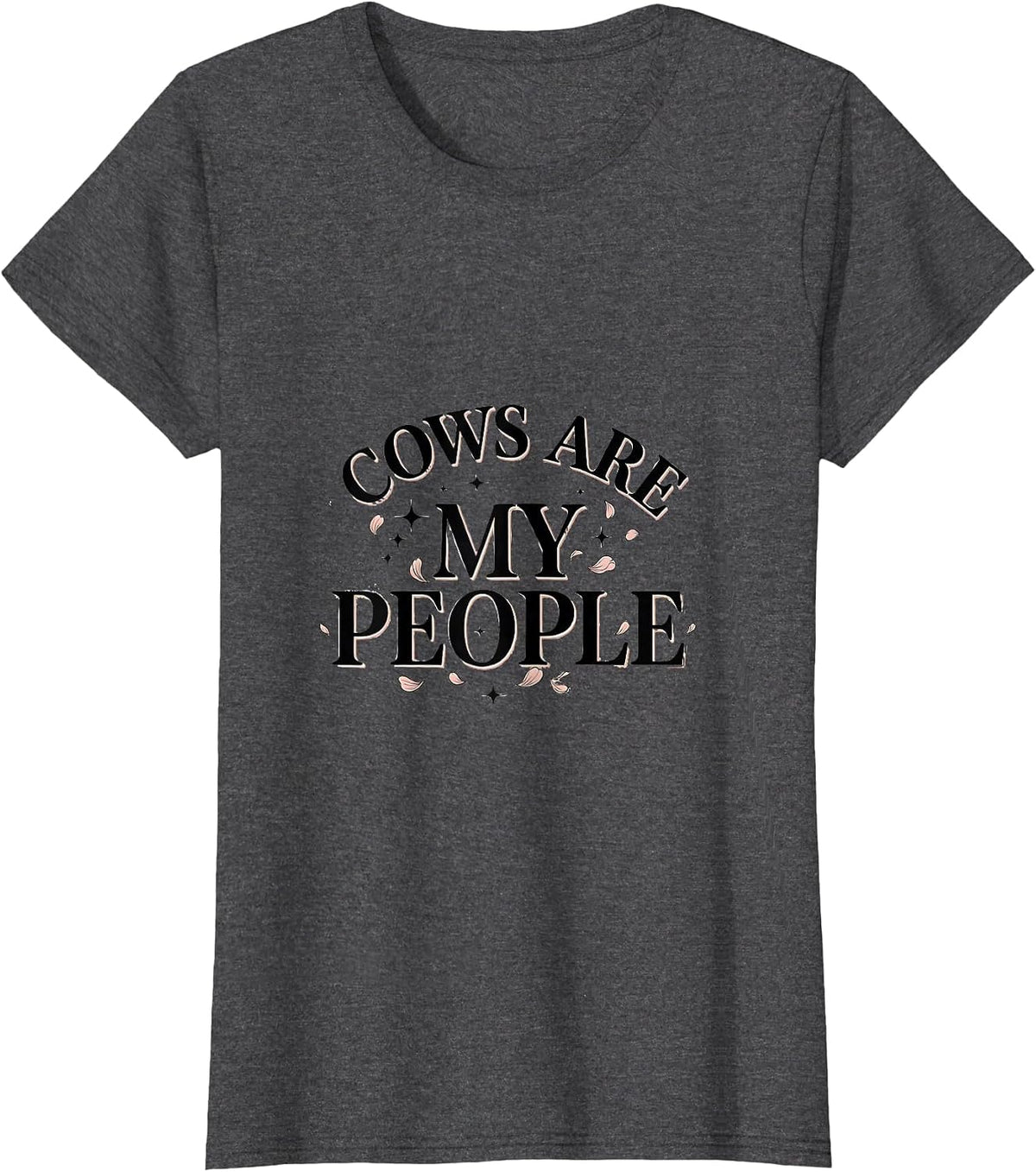 Women's Cows Are My People Funny Cow Lover Design T-Shirt - Dark Heather Grey