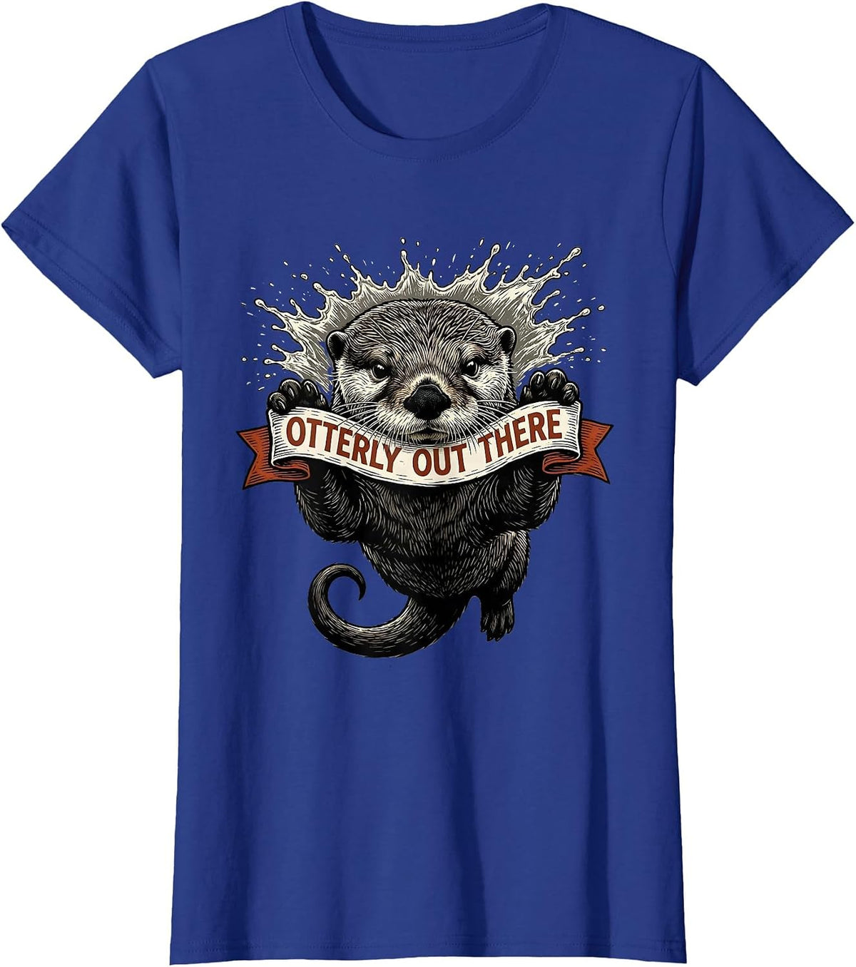 Women's Otterly Out There Funny Otter Lover Novelty Humor Gift T-Shirt - Royal Blue