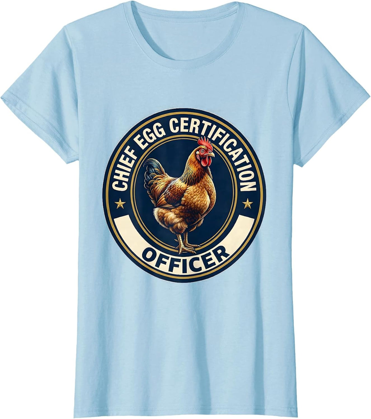 Women's Chief Egg Certification Officer Funny Chicken Lover Farming T-Shirt - Baby Blue