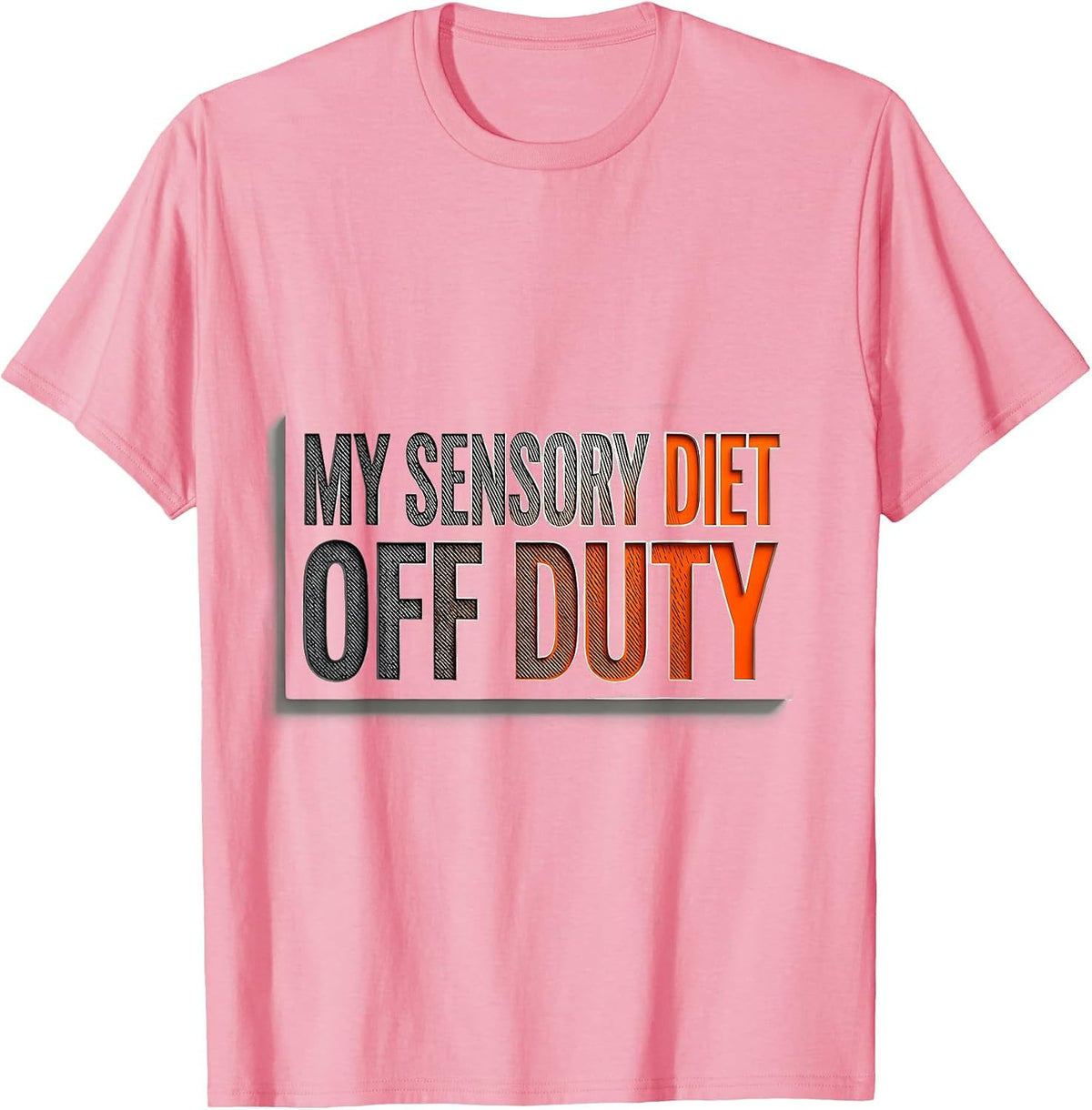 Men's My Sensory Diet Off Duty Occupational Therapy Sensory T-Shirt - Pink
