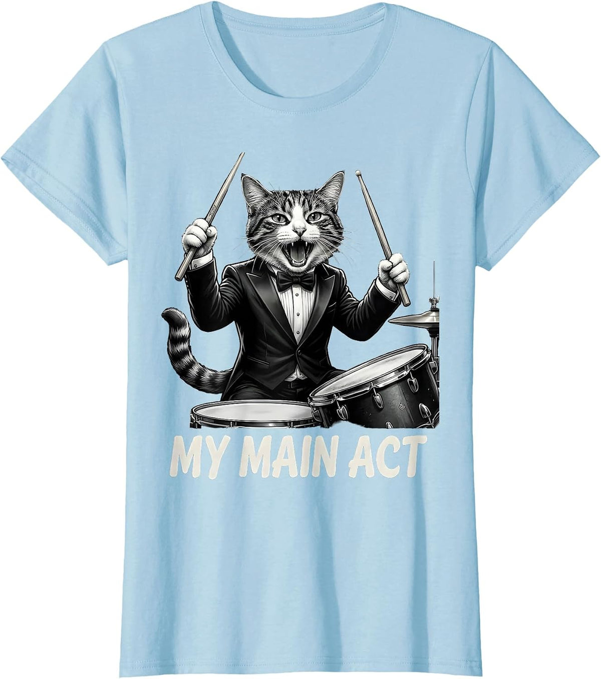 Women's My Main Act Funny Cat Rock Band Musician Humor T-Shirt - Baby Blue