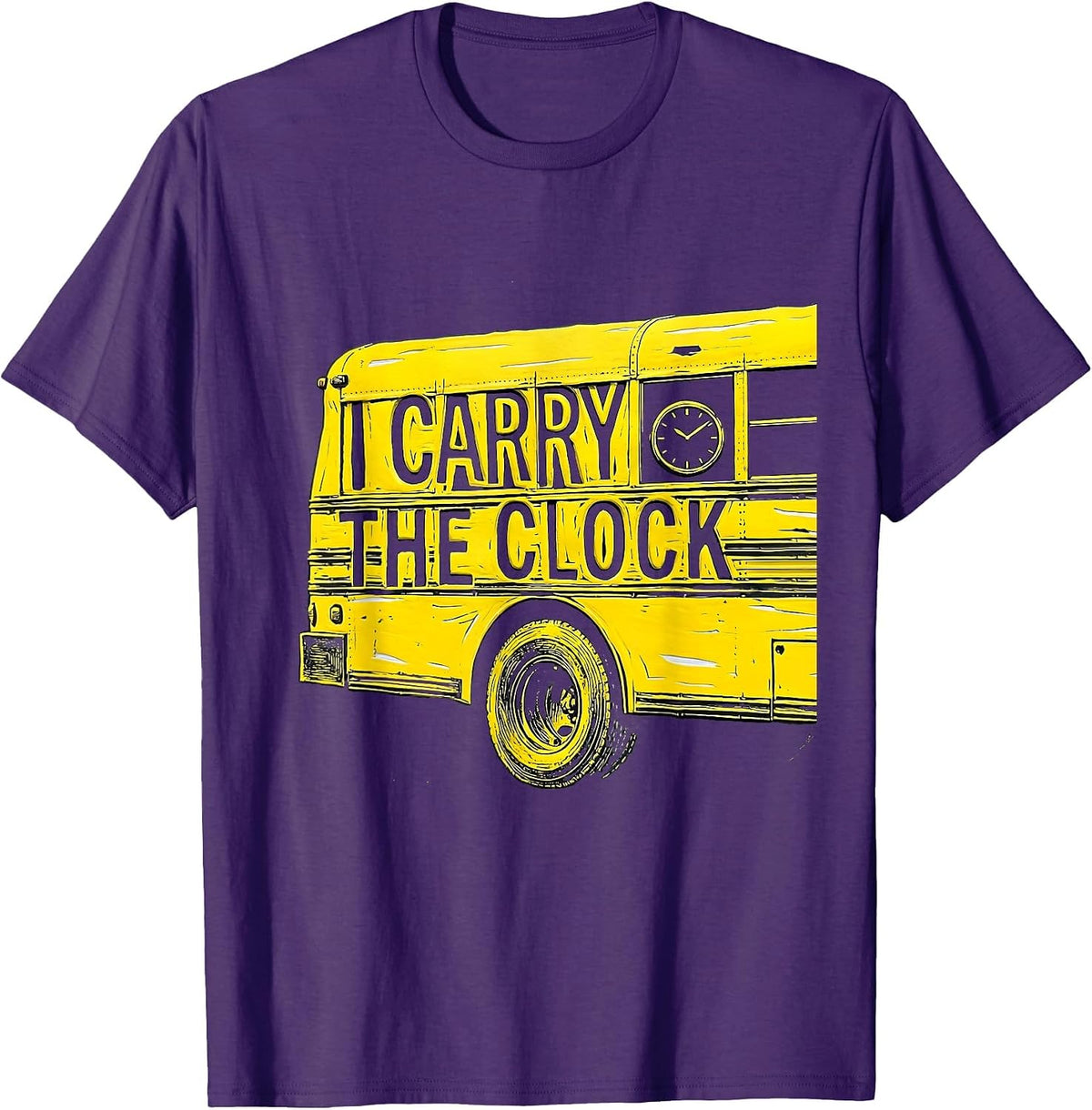 I Carry The Clock Retro School Bus Driver Appreciation T-Shirt - Purple