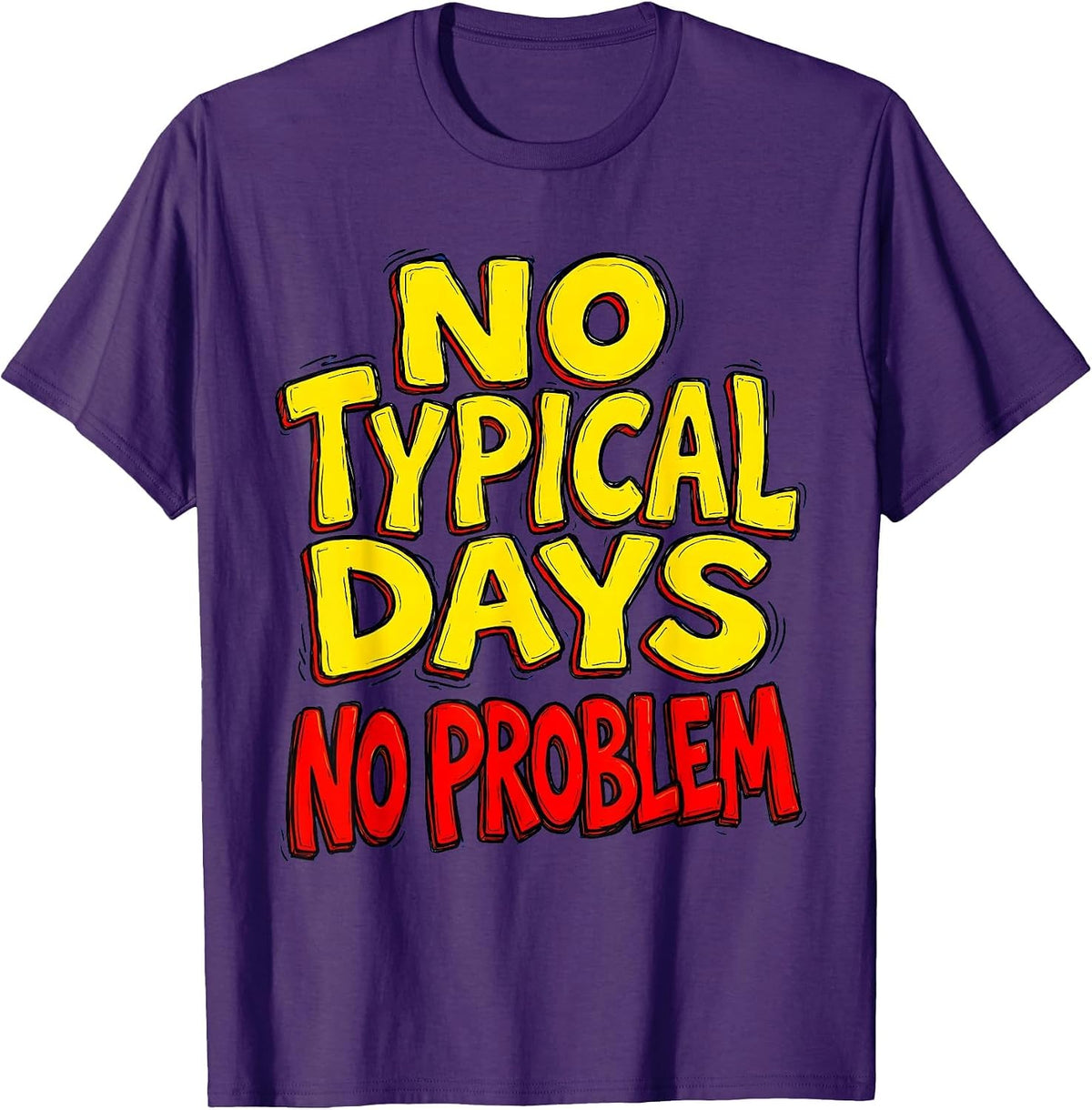 No Typical Days No Problem Special Education Teacher T-Shirt - Purple