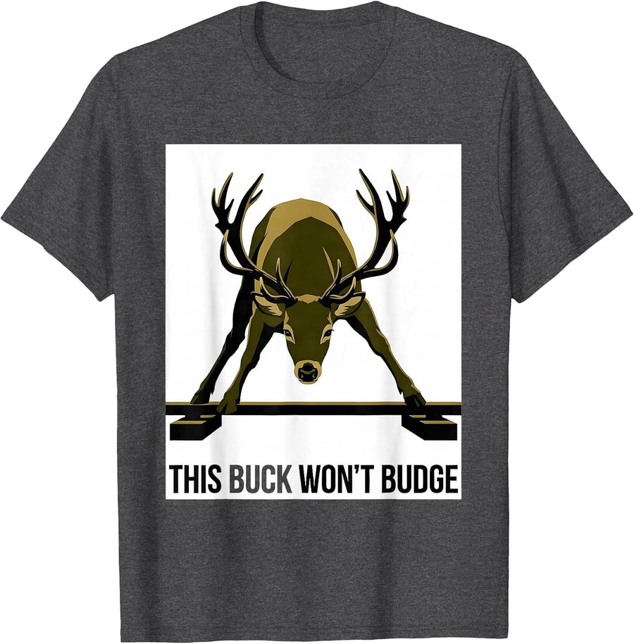 Men's This Buck Won't Budge Funny Deer Hunting Camo Outdoor Humor T-Shirt - Dark Heather Grey