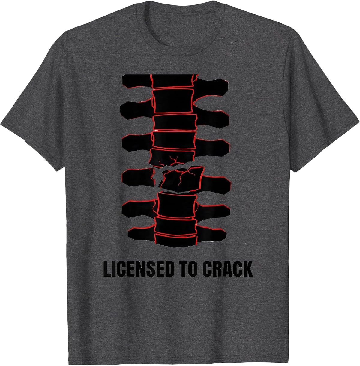 Men's Licensed To Crack Funny Chiropractor Spine Humor T-Shirt - Dark Heather Grey