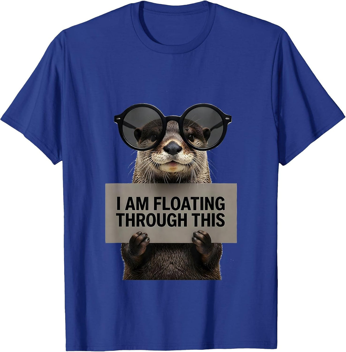 I Am Floating Through This Funny Sea Otter Animal Humor T-Shirt - Royal Blue
