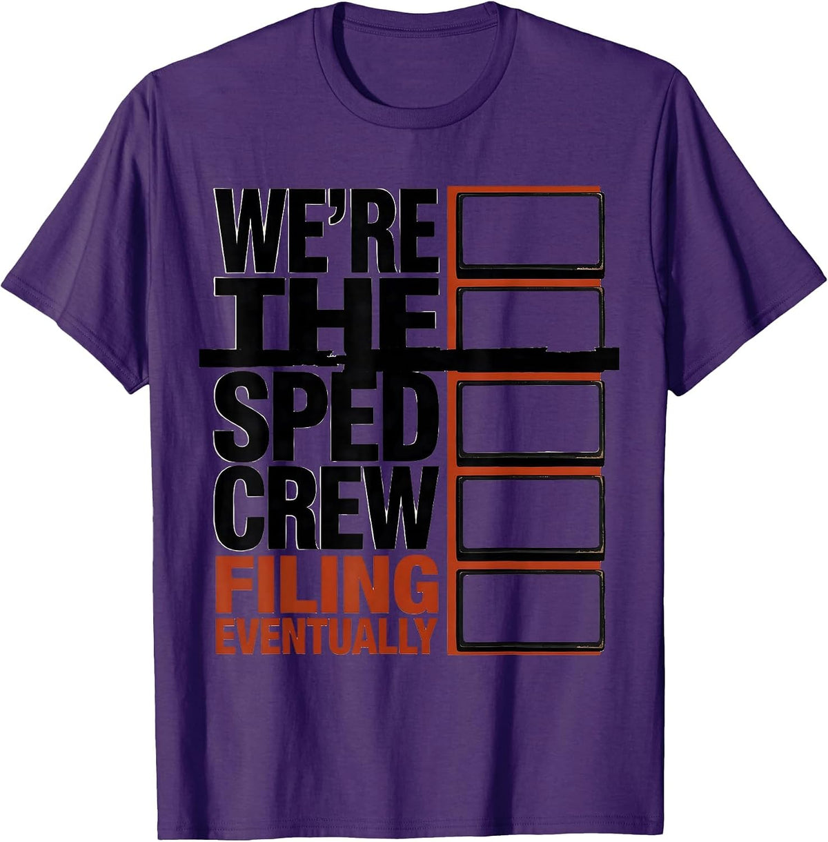 We're The SPED Crew Filing Eventually Funny SPED Teacher T-Shirt - Purple