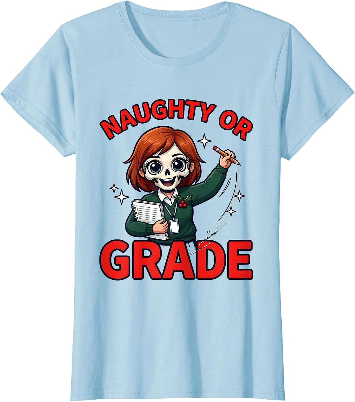 Women's NAUGHTY OR GRADE Funny Teacher Christmas T-Shirt - Baby Blue