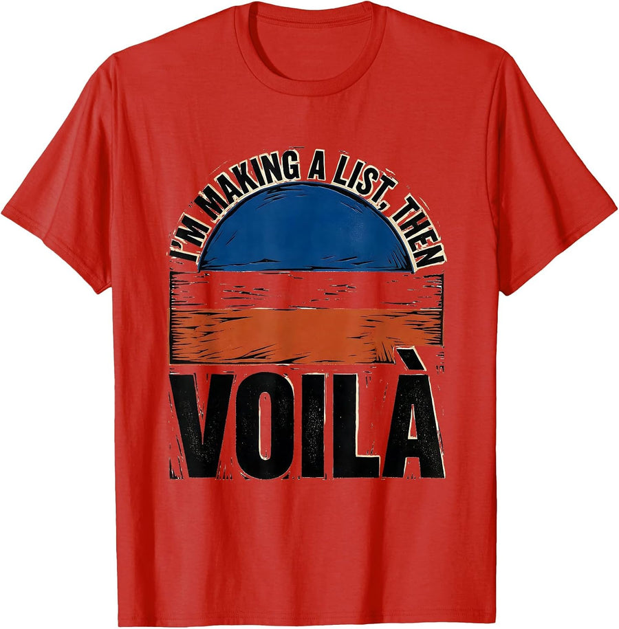 Men's I'm Making A List, Then Voilà Funny Francophile French Flag T-Shirt - Red