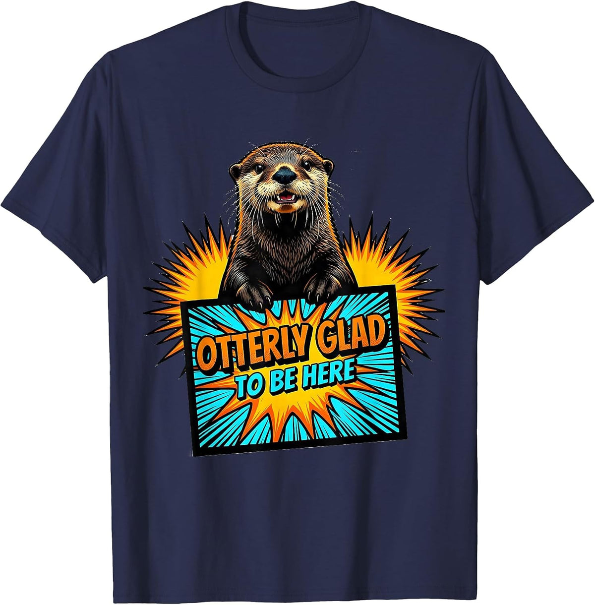 Men's Otterly Glad To Be Here Cute Otter Lover Pop Art Humor T-Shirt - Navy Blue