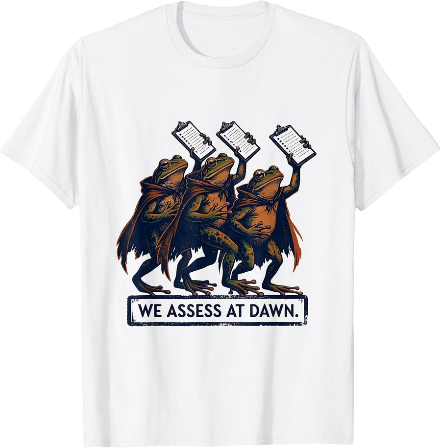 Men's We Assess At Dawn Funny Teacher Frog Back to School T-Shirt - White