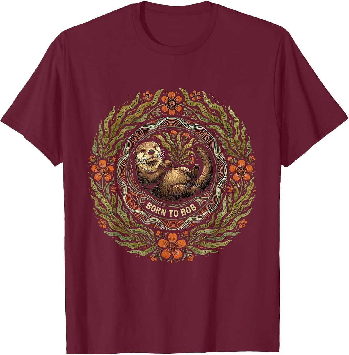 Born to Bob Sea Otter Floating Life Design T-Shirt - Burgundy