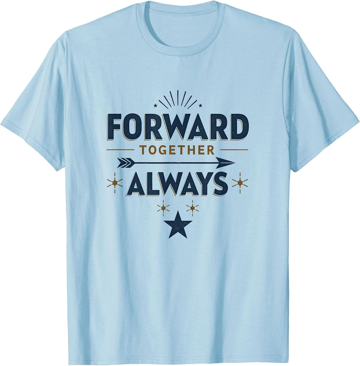 Forward Together Always Inauguration Design T-Shirt - Baby Blue