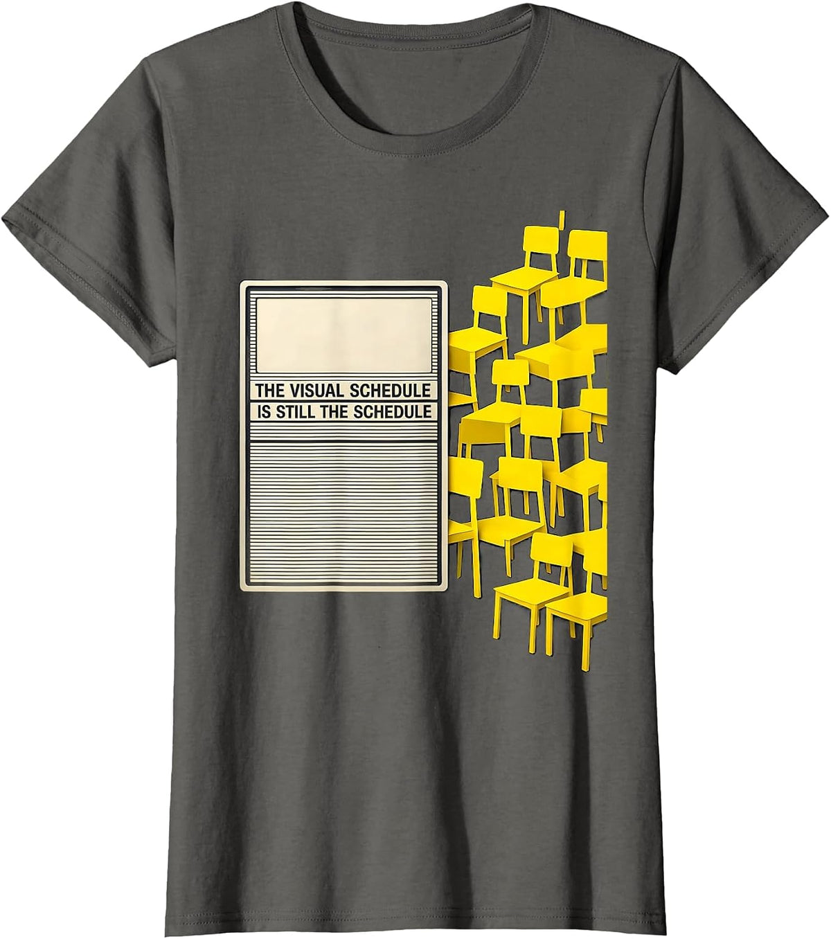 Women's The Visual Schedule Is Still The Schedule Funny Teacher T-Shirt - Asphalt Grey