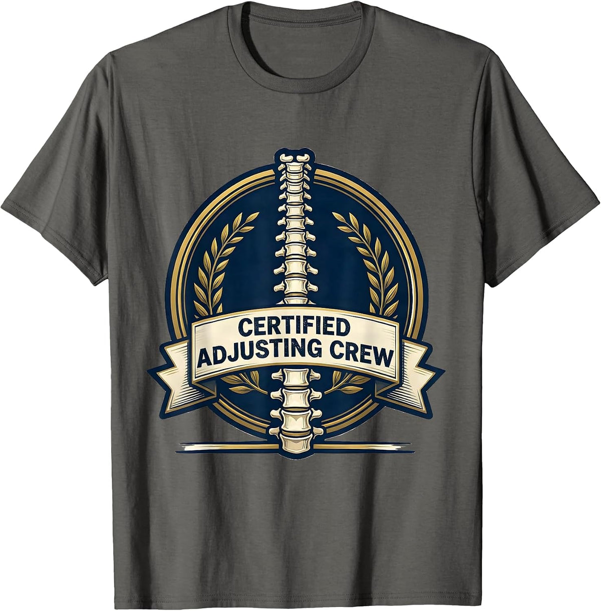 Men's Certified Adjusting Crew Funny Chiropractor Anatomy Humor T-Shirt - Asphalt Grey