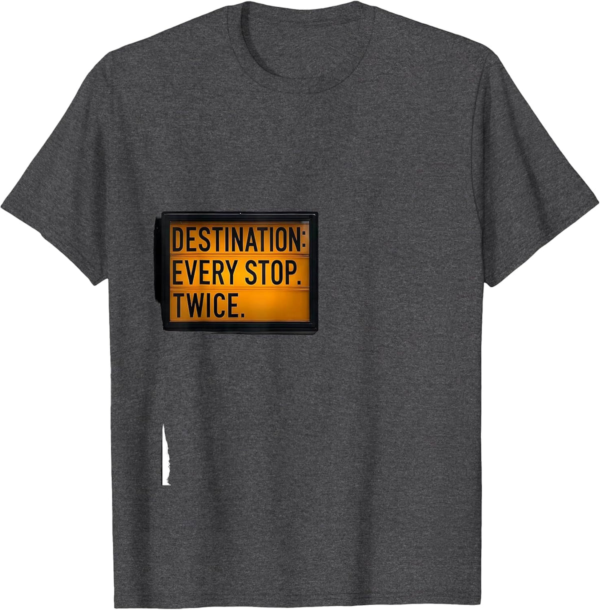 Men's Destination: Every Stop. Twice. Funny School Bus Driver T-Shirt - Dark Heather Grey
