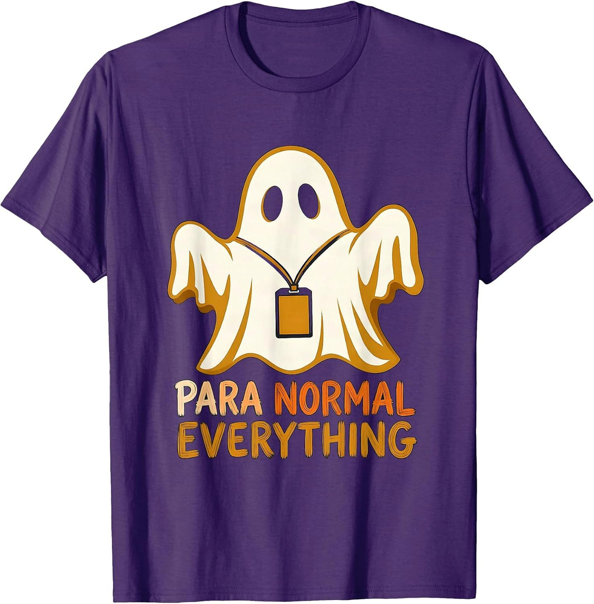 Men's Para Normal Everything Funny Ghost SPED Teacher Appreciation T-Shirt - Purple
