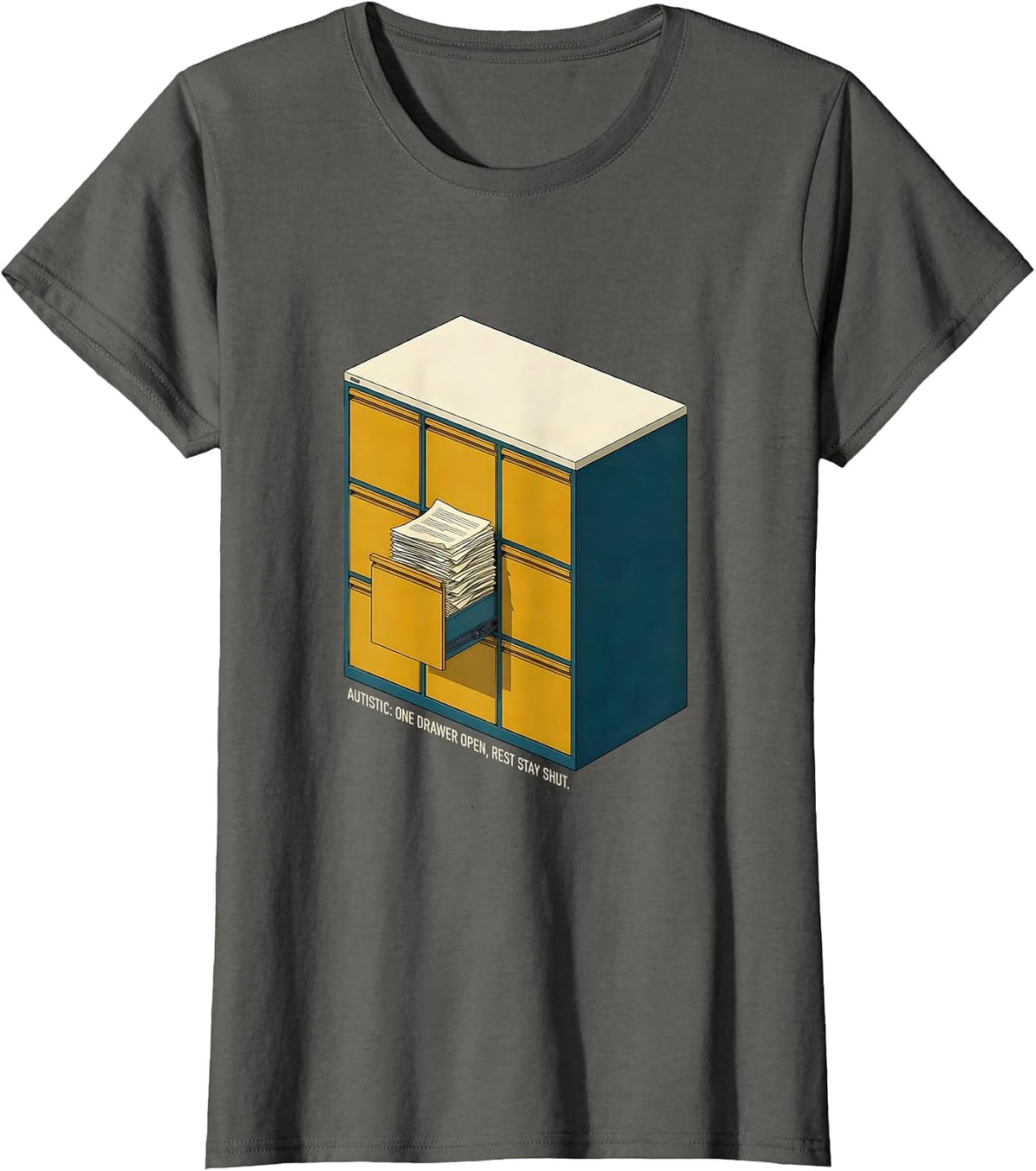 Women's Autistic: One Drawer Open, Rest Stay Shut Funny T-Shirt - Asphalt Grey