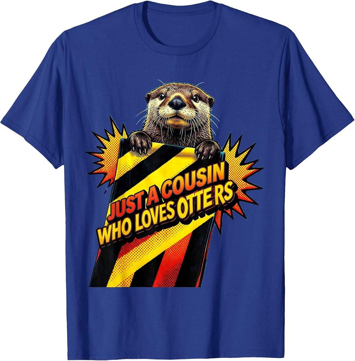 Men's Just A Cousin Who Loves Otters Funny Otter Lover Gift T-Shirt - Royal Blue