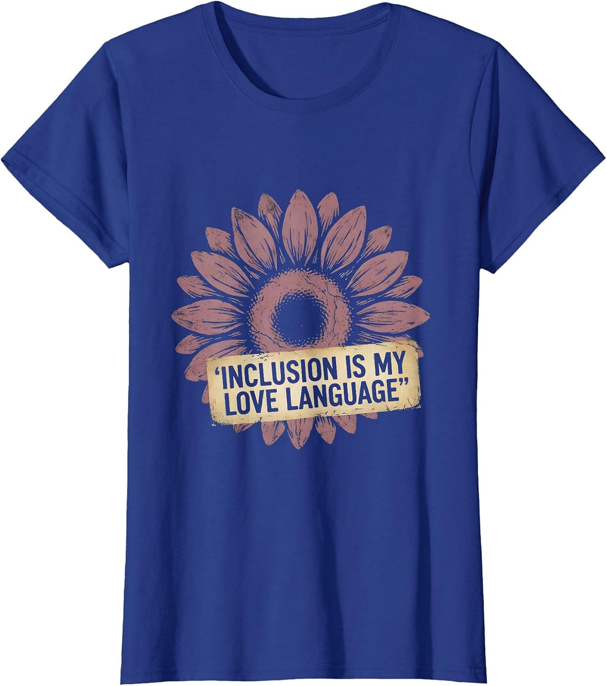 Women's Inclusion Is My Love Language SPED Teacher T-Shirt - Royal Blue