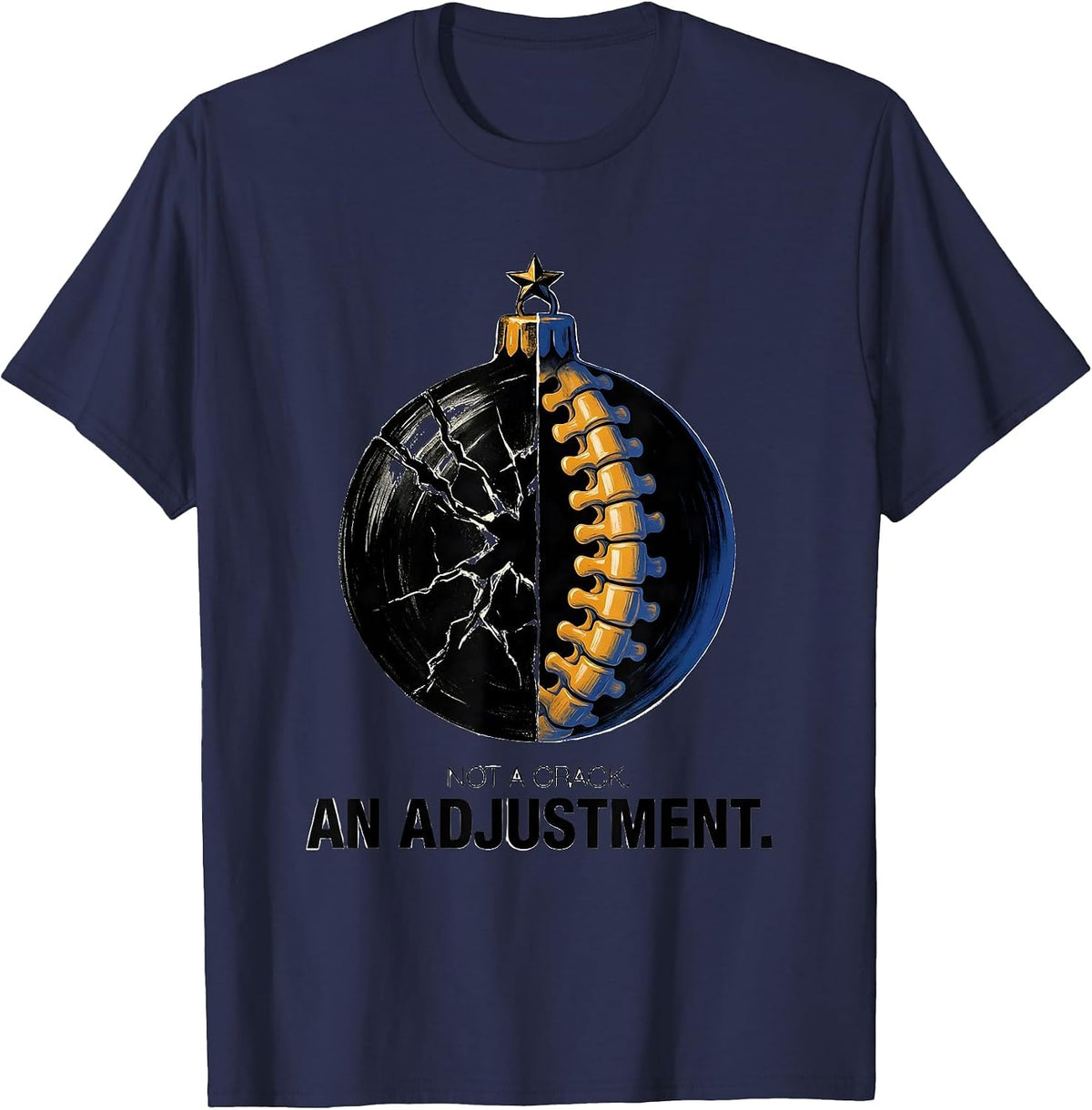 Not A Crack An Adjustment Funny Chiropractor Christmas T-Shirt - Navy Blue