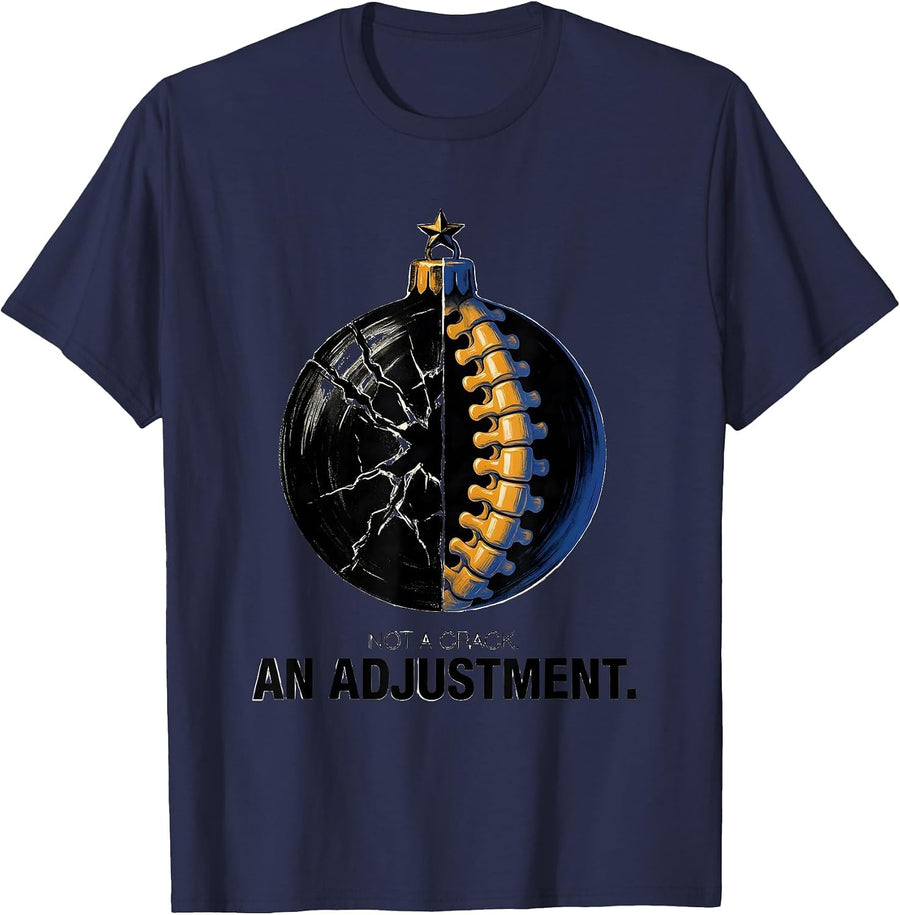 Not A Crack An Adjustment Funny Chiropractor Christmas T-Shirt - Navy Blue