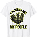 Men's Chickens Are My People Funny Chicken Lover Design T-Shirt - White