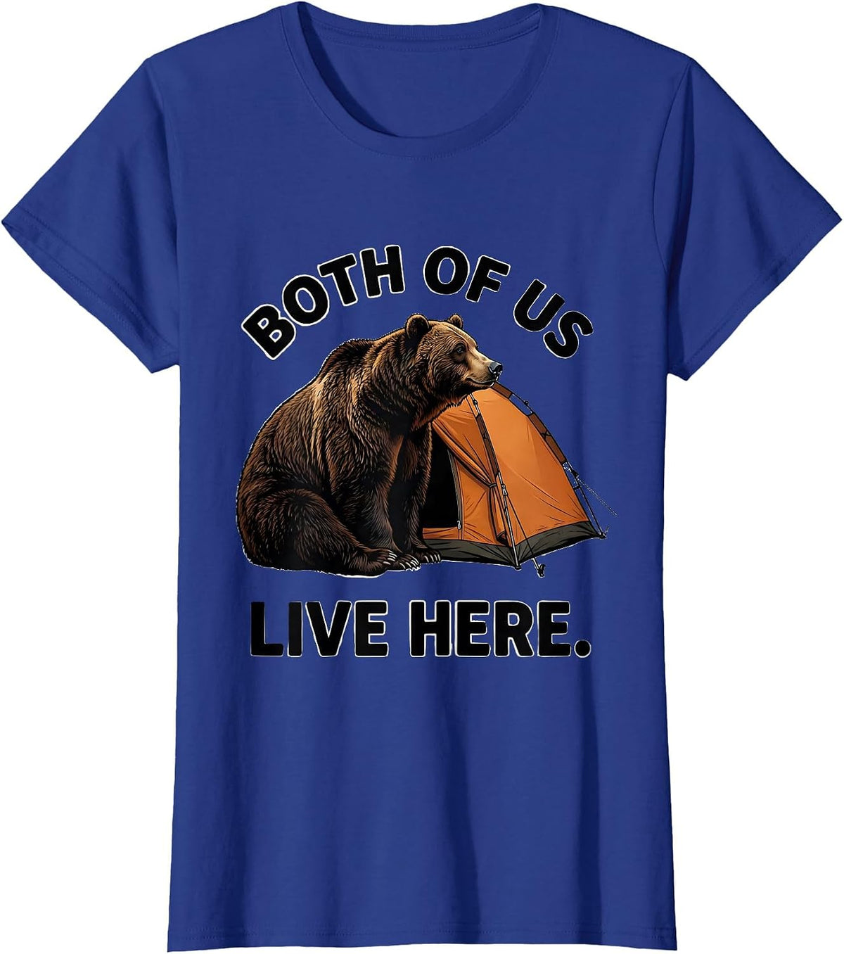 Women's Both Of Us Live Here Funny Bear Wildlife Lover Humor T-Shirt - Royal Blue
