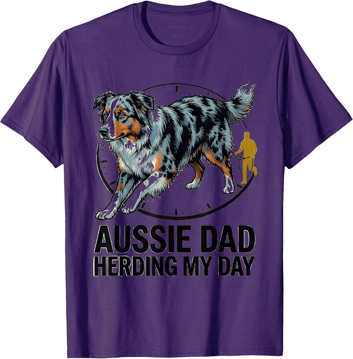 Aussie Dad Herding My Day Funny Australian Shepherd Dog T-Shirt - Purple