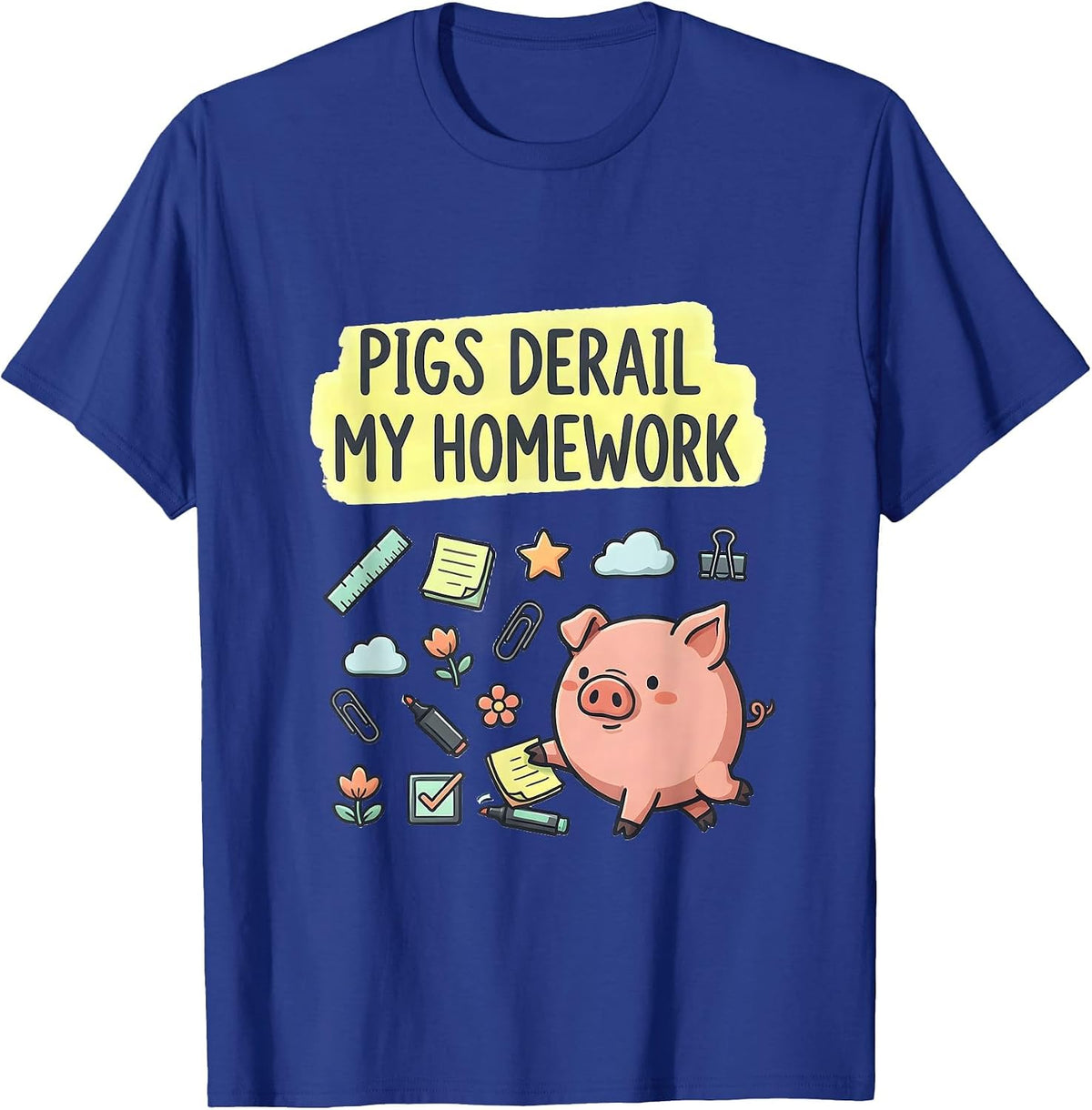 Men's Pigs Derail My Homework Funny Pig Lover Kawaii Stationery T-Shirt - Royal Blue