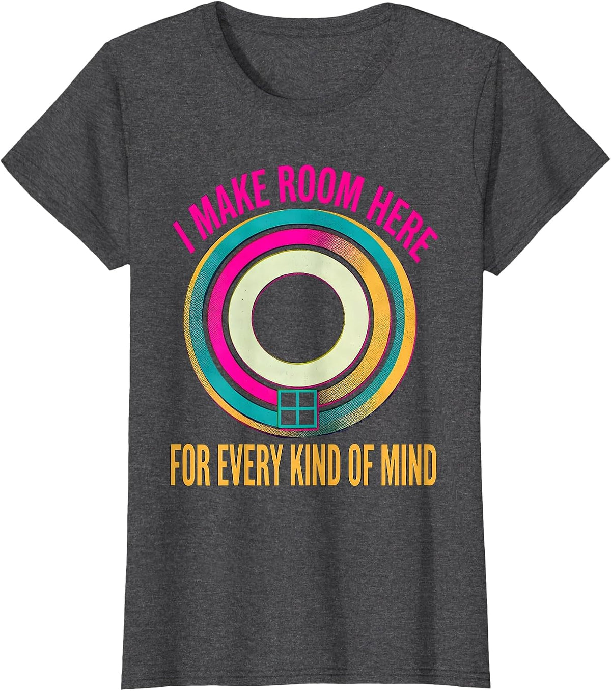 Women's I Make Room Here For Every Kind Of Mind Special Education T-Shirt - Dark Heather Grey